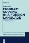 Problem Solving In A Foreign Language - A Study In Content And Language Integrated Learning Hardcover