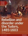 Edexcel A Level History Paper 3: Rebellion And Disorder Under The Tudors 1485-1603 Student Book + Activebook Paperback