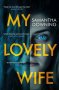 My Lovely Wife - Samantha Downing   Paperback