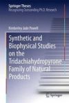 Synthetic And Biophysical Studies On The Tridachiahydropyrone Family Of Natural Products Hardcover 1ST Ed. 2016