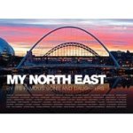 My North East By Its Famous Sons And Daughters Paperback New Edition