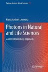 Photons In Natural And Life Sciences: An Interdisciplinary Approach Springer Series In Optical Sciences