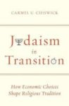 Judaism In Transition - How Economic Choices Shape Religious Tradition Paperback