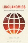 Linguanomics - What Is The Market Potential Of Multilingualism? Hardcover