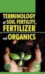 Terminology Of Soil Fertility Fertilizer And Organics Hardcover