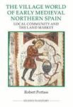 The Village World Of Early Medieval Northern Spa - Local Community And The Land Market Hardcover