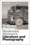 Ordinary Matters - Modernist Women& 39 S Literature And Photography Hardcover