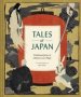Tales Of Japan - Traditional Stories Of Monsters And Magic   Hardcover