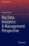 Big Data Analytics: A Management Perspective Hardcover 1ST Ed. 2016