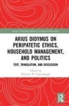 Arius Didymus On Peripatetic Ethics Household Management And Politics Hardcover