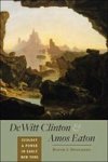 Dewitt Clinton And Amos Eaton - Geology And Power In Early New York Paperback