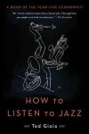 How To Listen To Jazz Paperback First Trade Paper Edition