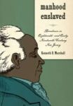 Manhood Enslaved - Bondmen In Eighteenth- And Early Nineteenth-century New Jersey Paperback