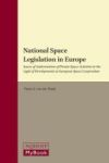 National Space Legislation In Europe - Issues Of Authorisation Of Private Space Activities In The Light Of Developments In Europ