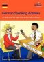 German Speaking Activities - Fun Ways To Get KS2 Pupils To Talk To Each Other In German   Paperback