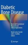 Diabetic Bone Disease 2016 - Basic And Translational Research And Clinical Applications Hardcover