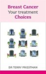 Breast Cancer - Your Treatment Choices Paperback