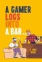 A Gamer Logs Into A Bara - A Joke Book   Hardcover