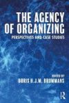 The Agency Of Organizing - Perspectives And Case Studies Paperback