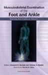 Musculoskeletal Examination Of The Foot And Ankle - Making The Complex Simple Paperback