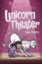 Phoebe And Her Unicorn In Unicorn Theater - Phoebe And Her Unicorn Series Book 8 Paperback