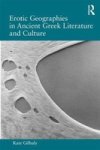 Erotic Geographies In Ancient Greek Literature And Culture Hardcover