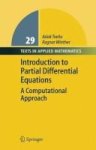 Introduction To Partial Differential Equations - A Computational Approach Hardcover 1ST Ed. 1998. Corr. 2ND Printing 2004