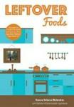 Leftover Foods - With Optional And Substitutable Ingredients Hardcover
