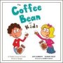The Coffee Bean For Kids - A Simple Lesson To Create Positive Change   Hardcover