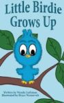 Little Birdie Grows Up Hardcover