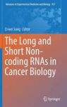 The Long And Short Non-coding Rnas In Cancer Biology 2016 Hardcover 1st Ed. 2016