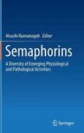 Semaphorins - A Diversity Of Emerging Physiological And Pathological Activities Hardcover Softcover Reprint Of The Original 1ST