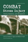 Combat Stress Injury - Theory Research And Management Paperback