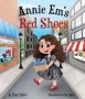 Annie Em&  39 S Red Shoes   Hardcover