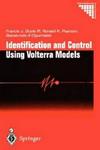 Identification and Control Using Volterra Models