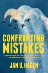 Confronting Mistakes - Lessons From The Aviation Industry When Dealing With Error Hardcover