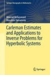 Carleman Estimates And Applications To Inverse Problems For Hyperbolic Systems Hardcover 1ST Ed. 2017