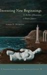 Inventing New Beginnings - On The Idea Of Renaissance In Modern Judaism Hardcover