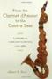 From The Clarinet D&  39 Amour To The Contra Bass - A History Of The Large Size Clarinets 1740-1860   Hardcover