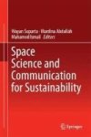 Space Science And Communication For Sustainability Hardcover 1ST Ed. 2018
