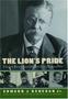 The Lion&  39 S Pride - Theodore Roosevelt And His Family In Peace And War   Hardcover New