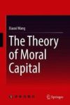 The Theory Of Moral Capital Hardcover 1ST Ed. 2018