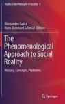 The Phenomenological Approach To Social Reality - History Concepts Problems Hardcover 1ST Ed. 2016