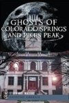 Ghosts Of Colorado Springs And Pikes Peak Haunted America