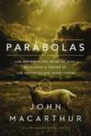 Parabolas - Los Misterios Del Reino De Dios Revelados A Traves De Las Historias Que Jesus Conto Spanish Paperback