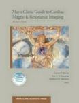 Mayo Clinic Guide To Cardiac Magnetic Resonance Imaging Paperback 2nd Revised Edition