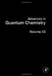 Advances in Quantum Chemistry, Volume 53: Current Trends in Atomic Physics