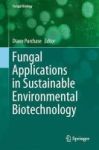 Fungal Applications In Sustainable Environmental Biotechnology 2017 Hardcover 1st Ed. 2017