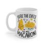 Cheese To My Macaroni Coffee Mug