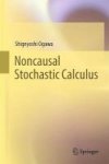 Noncausal Stochastic Calculus Hardcover 1ST Ed. 2017